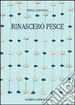 Rinascerò pesce