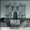 Masseria Pettolecchia. La storia, gli uomini, le terre libro di Sigrisi Editta