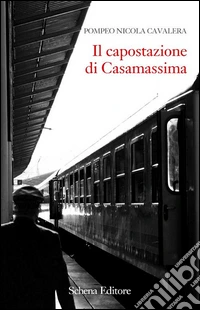 Il capostazione di Casamassima libro