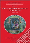 Per la cattedrale barocca di Monopoli libro