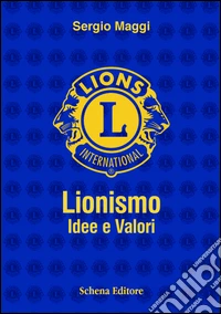 Lionismo. Idee e valori