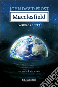 Macclesfield. La strada è nera