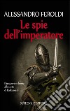 Le spie dell'imperatore libro