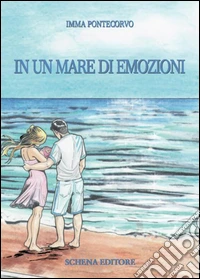 In un mare di emozioni libro