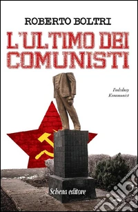 L'ultimo dei comunisti libro