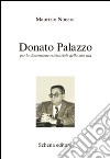 Donato Palazzo. Per la dimensione esistenziale della sua vita libro
