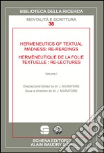 Hermeneutics of textual madness: re-readings-Herméneutique de la folie textuelle:re-lectures. Ediz. bilingue libro