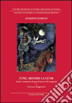 Iune, monde la lune. Analisi comparata dei giochi prima del computer a Gravina e Poggiorsini libro