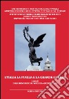 L'Italia la Puglia e la grande guerra. Atti del Convegno di studi (3-5 giugno 2015) libro