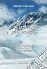 Le renard des neiges. Contes merveilleux libro