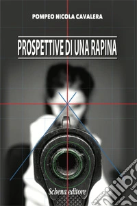 Prospettive di una rapina libro