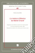La maison d'Alexina de Mehdi Charef. Diagnostic de la distance sociale et du 'mal del parole' en France pendant les années 1960