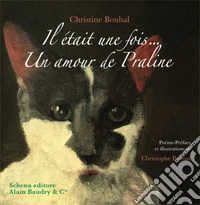 Il était une fois... Un amour de Praline libro