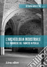 L'archeologia industriale e le fabbriche del tabacco in Puglia