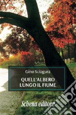 Quell'albero lungo il fiume