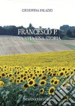 Francesco P. Una vita una storia libro