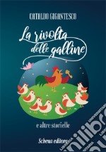 La rivolta delle galline e altre storielle libro