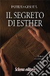 Il segreto di Esther libro di Gesuita Patrizia