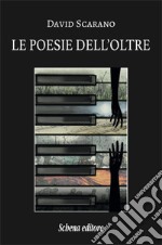 Le poesie dell'oltre