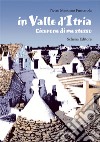 In valle d'Itria. Cicerone di me stesso libro