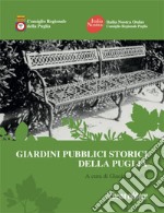 Giardini pubblici storici della Puglia. Ediz. illustrata libro