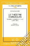 Le théâtre d'arlequin. Comédies et comédiens italiens en France au XVII libro di Mazouer Charles