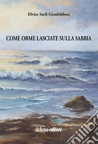 Come orme lasciate sulla sabbia