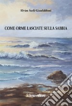 Come orme lasciate sulla sabbia libro