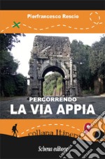 Percorrendo la Via Appia libro