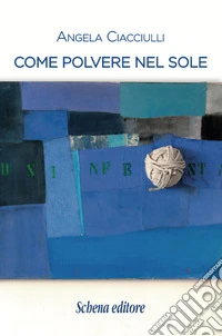 Come polvere nel sole