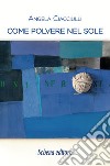 Come polvere nel sole libro