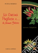 La cucina pugliese e... di nonna Fulvia libro