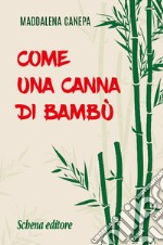 Come una canna di bambù libro