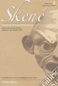 Skené. Rivista di musica teatro danza (2009). Vol. 2 libro