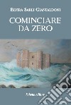 Cominciare da zero libro