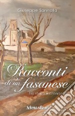 Racconti di un fasanese. Tra storia e cronaca