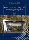 Corpi, santi e urne reliquiario in Italia meridionale tra Seicento e Settecento. «Miribilia incorrotta» libro di Di Liddo Isabella