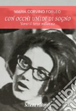 Con occhi umidi di sogno. Verso il terzo millennio libro