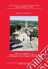 Il Barocco demolito e la ripresa del Romanico in Puglia tra '800 e '900. La chiesa abbaziale Santa Maria della Scala di Noci libro