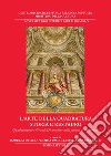 L'arte della quadratura. Storia e restauro. Quadraturismo e grande decorazione nella pittura di età barocca libro