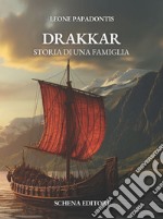 Drakkar. Storia di una famiglia