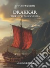 Drakkar. Storia di una famiglia libro