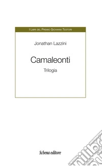 Camaleonti. Trilogia libro