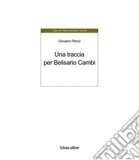 Una traccia per Belisario Cambi libro