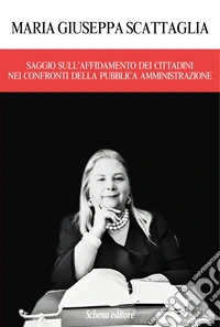 Saggio sull'affidamento dei cittadini nei confronti della pubblica amministrazione libro