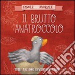 Il brutto anatroccolo. Ediz. a colori libro