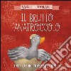 Il brutto anatroccolo. Ediz. a colori libro