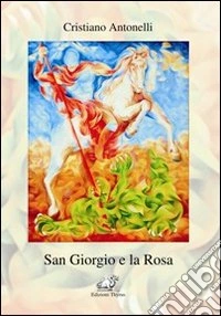 San Giorgio e la rosa