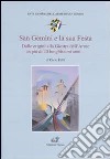 San Gemini e la sua festa. Dalle origini alla giostra dell'arme in più di 40 lunghissimi anni... libro