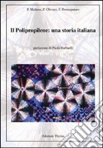 Il polipropilene. Una storia italiana libro